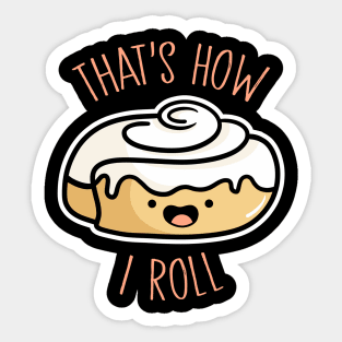 How I Roll Sticker